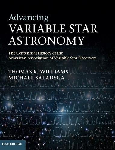 Advancing Variable Star Astronomy: The Centennial History of the American Association of Variable Star Observers