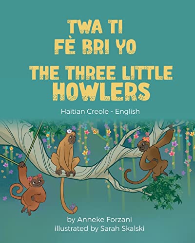 The Three Little Howlers (Haitian Creole-English) (Language Lizard Bilingual World of Stories)