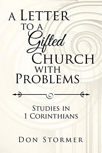 A Letter to a Gifted Church with Problems: Studies in 1 Corinthians