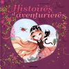Histoires Pays Merveilles : Histoires d'Aventurieres / Album Grand Format - Dès 5 ans