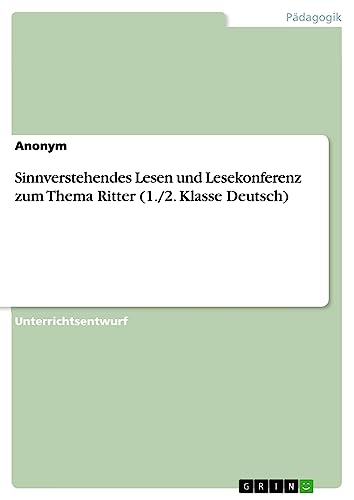 Sinnverstehendes Lesen und Lesekonferenz zum Thema Ritter (1./2. Klasse Deutsch)