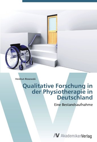 Qualitative Forschung in der Physiotherapie in Deutschland: Eine Bestandsaufnahme