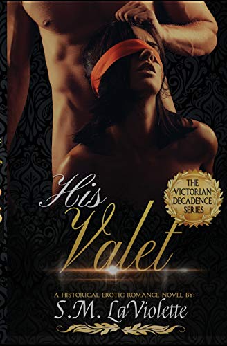 His Valet (Victorian Decadence, Band 2)