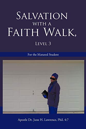 Salvation With A Faith Walk, Level 3: For the Matured Student