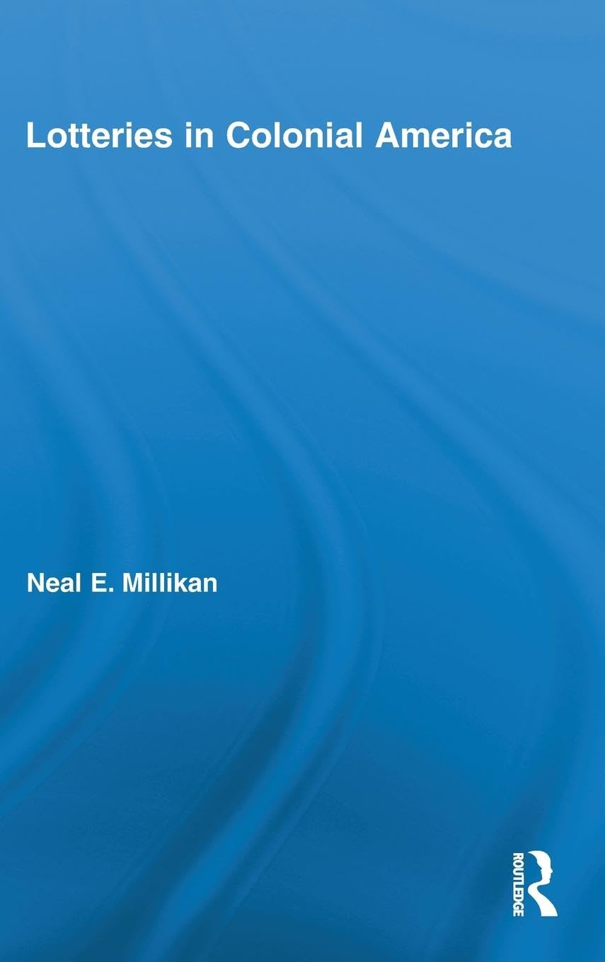 Lotteries in Colonial America (Studies in American Popular History and Culture)