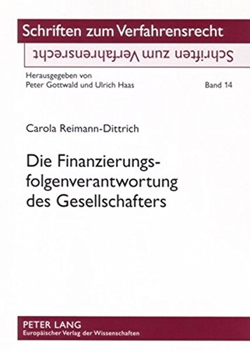 Die Finanzierungsfolgenverantwortung des Gesellschafters (Schriften zum Verfahrensrecht)
