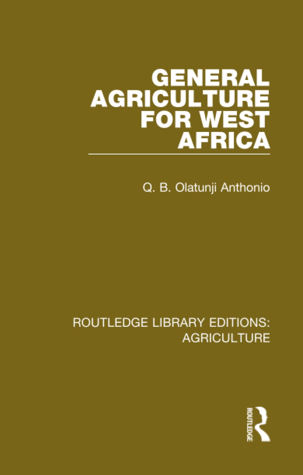 General Agriculture for West Africa (Routledge Library Editions: Agriculture)