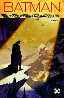 Batman: Auf dem Weg ins Niemandsland: Bd. 1