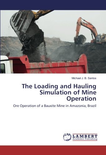 The Loading and Hauling Simulation of Mine Operation: Ore Operation of a Bauxite Mine in Amazonia, Brazil