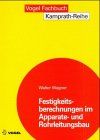 Festigkeitsberechungen im Apparate- und Rohrleitungsbau