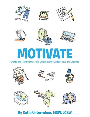 Motivate: Charts and Pictures that Help Children with A.D.H.D. Focus and Organize