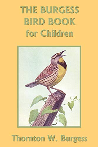 The Burgess Bird Book for Children (Yesterday's Classics) (Autobiografía, Band 1)