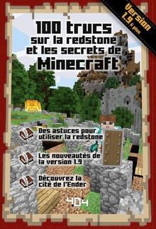 100 trucs sur la redstone et les secrets de Minecraft : version 1.9 & plus