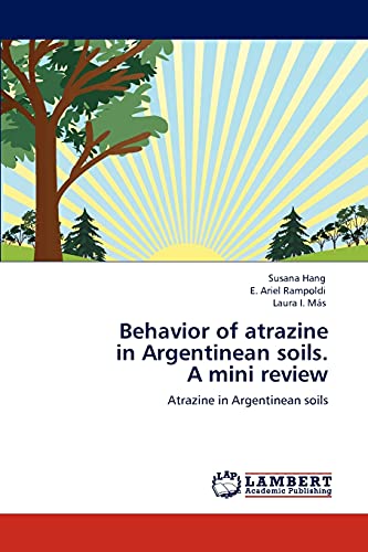 Behavior of atrazine in Argentinean soils. A mini review: Atrazine in Argentinean soils