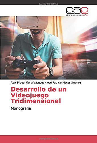 Desarrollo de un Videojuego Tridimensional: Monografía