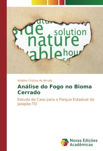 Análise do Fogo no Bioma Cerrado: Estudo de Caso para o Parque Estadual do Jalapão-TO