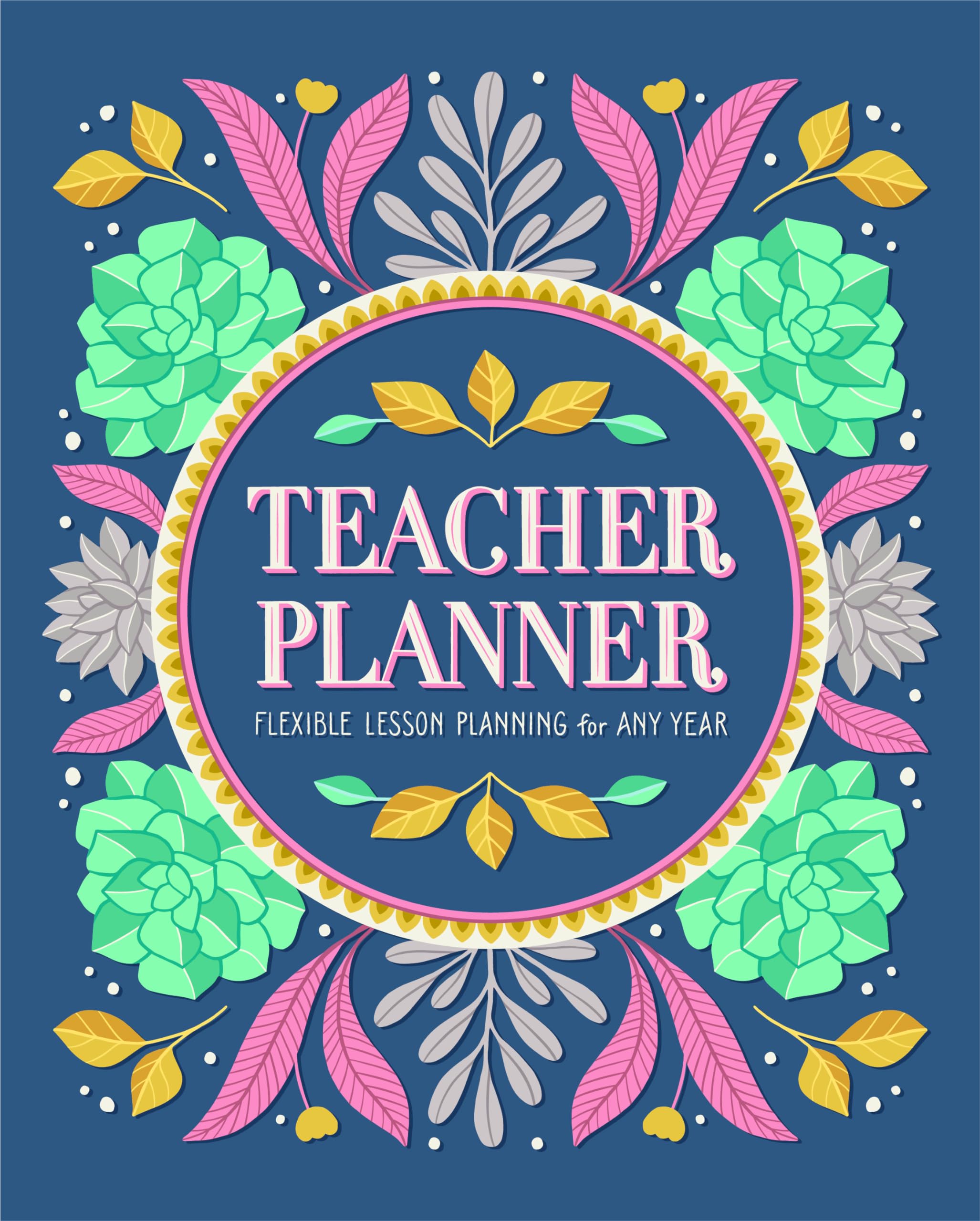 Rockridge Press Teacher Planner, Flexible Lesson Planning For Any Year