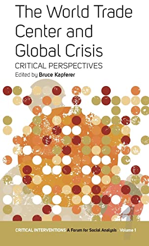 The World Trade Center and Global Crisis: Some Critical Perspectives (Critical Interventions, Band 2)