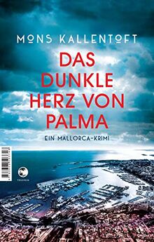 Das dunkle Herz von Palma: Ein Mallorca-Krimi