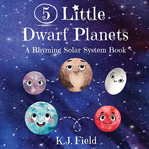 5 Little Dwarf Planets: A Rhyming Solar System Book for Toddlers and Kids