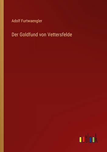 Der Goldfund von Vettersfelde