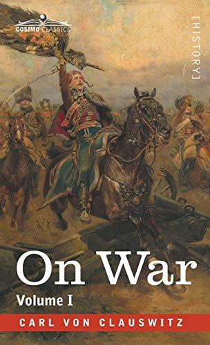 Clausewitz, Carl Von On War Volume I