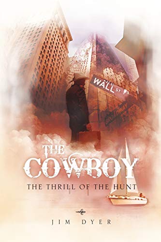 The Cowboy: The Thrill of the Hunt