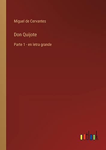 Don Quijote: Parte 1 - en letra grande