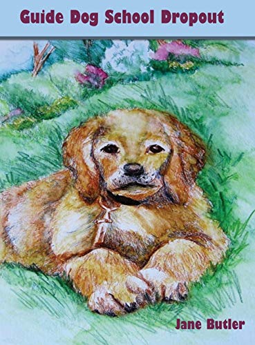 Guide Dog School Dropout (Homer, Band 1)