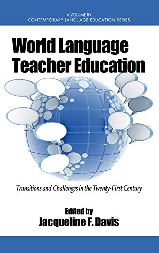 World Language Teacher Education: Transitions and Challenges in the 21st Century (Hc) (Contemporary Language Education)