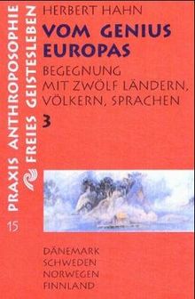 Vom Genius Europas. Begegnung mit zwölf Ländern, Völkern, Sprachen: Vom Genius Europas, in 4 Bdn., Bd.3, Dänemark, Schweden, Norwegen, Finnland