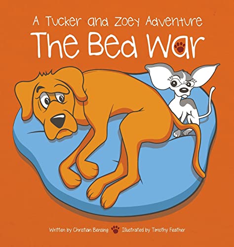 The Bed War: A Tucker and Zoey Adventure