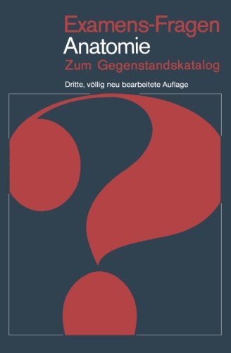 Examens-Fragen Anatomie: Zum Gegenstandskatalog