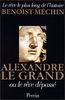 Alexandre le Grand ou le rêve dépassé