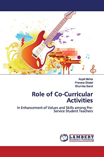 Role of Co-Curricular Activities: In Enhancement of Values and Skills among Pre-Service Student Teachers