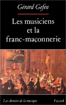 Les Musiciens et la franc-maçonnerie