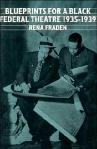 Blueprints Black Federal Theatre (Cambridge Studies in American Literature and Culture, Band 81)