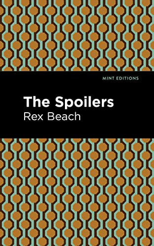 The Spoilers (Mint Editions―Literary Fiction)