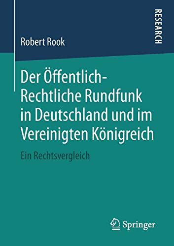 Der Öffentlich-Rechtliche Rundfunk in Deutschland und im Vereinigten Königreich: Ein Rechtsvergleich