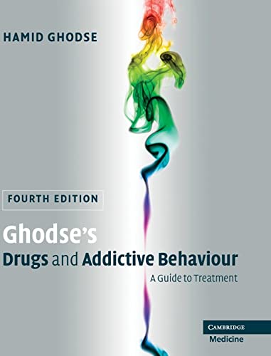 Ghodse's Drugs and Addictive Behaviour: A Guide to Treatment