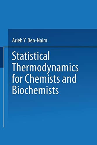 Statistical Thermodynamics for Chemists and Biochemists