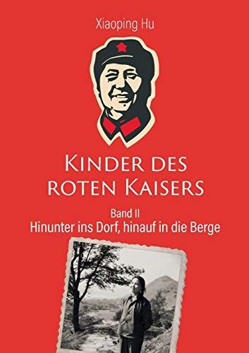 Kinder des roten Kaisers: Hinunter ins Dorf, hinauf in die Berge