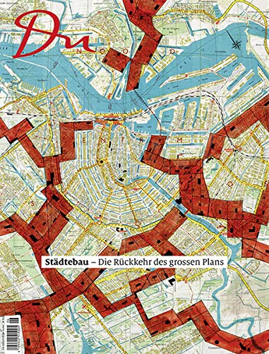 Städtebau - Die Rückkehr des grossen Plans (Du Kulturmagazin, 910)