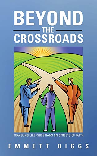 Beyond the Crossroads: Traveling Like Christians on Streets of Faith