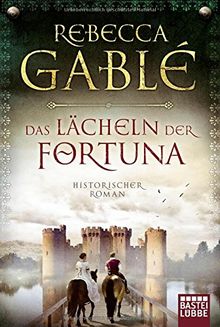 Das Lächeln der Fortuna: Historischer Roman