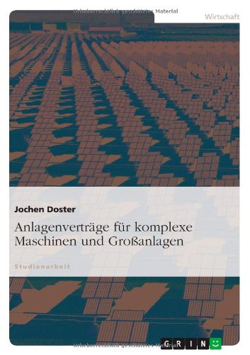 Anlagenverträge für komplexe Maschinen und Großanlagen