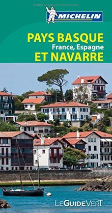 Michelin Le Guide Vert Pays Basque, Navarre (MICHELIN Grüne Reiseführer)