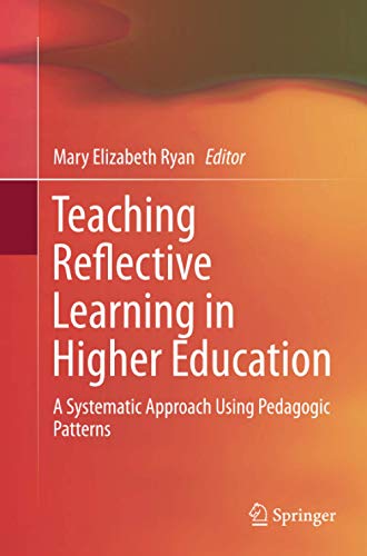Teaching Reflective Learning in Higher Education: A Systematic Approach Using Pedagogic Patterns
