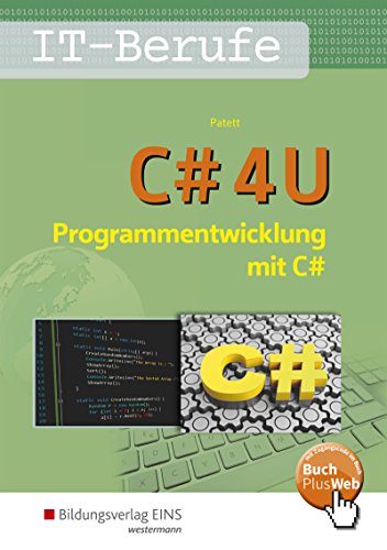 Patett Ingo C# 4 U Programmierentwicklung mit C# Schülerband