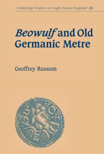 Beowulf and Old Germanic Metre (Cambridge Studies in Anglo-Saxon England, Band 23)